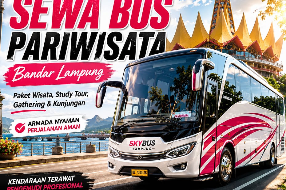 Sewa Bus Pariwisata Bandar Lampung Paket Wisata Bus Pariwisata Lampung