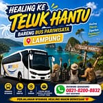 Healing Ke Teluk Hantu Bareng Bus Pariwisata Lampung