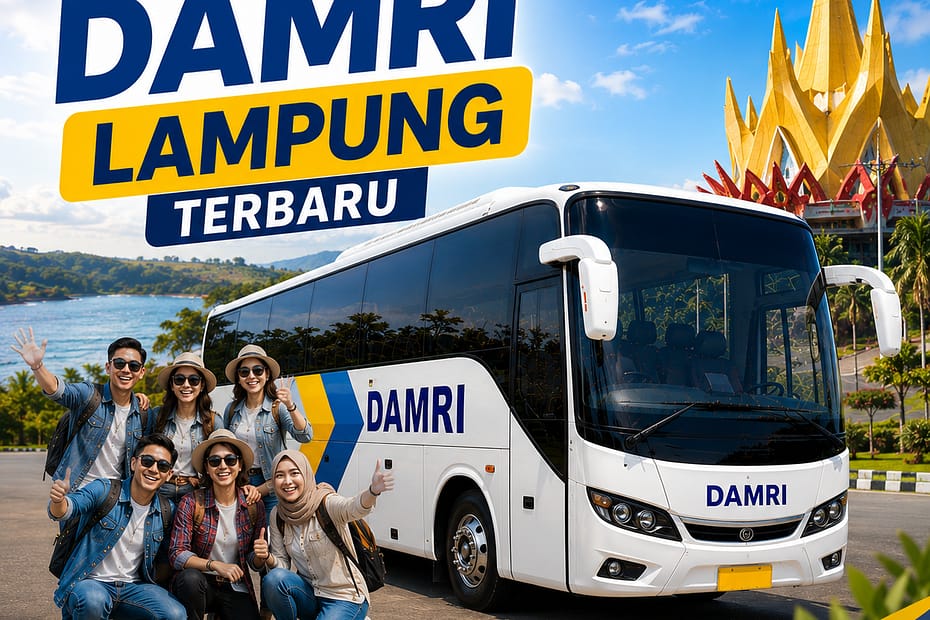 Harga Sewa Bus DAMRI Lampung Terbaru Untuk Wisata Rombongan