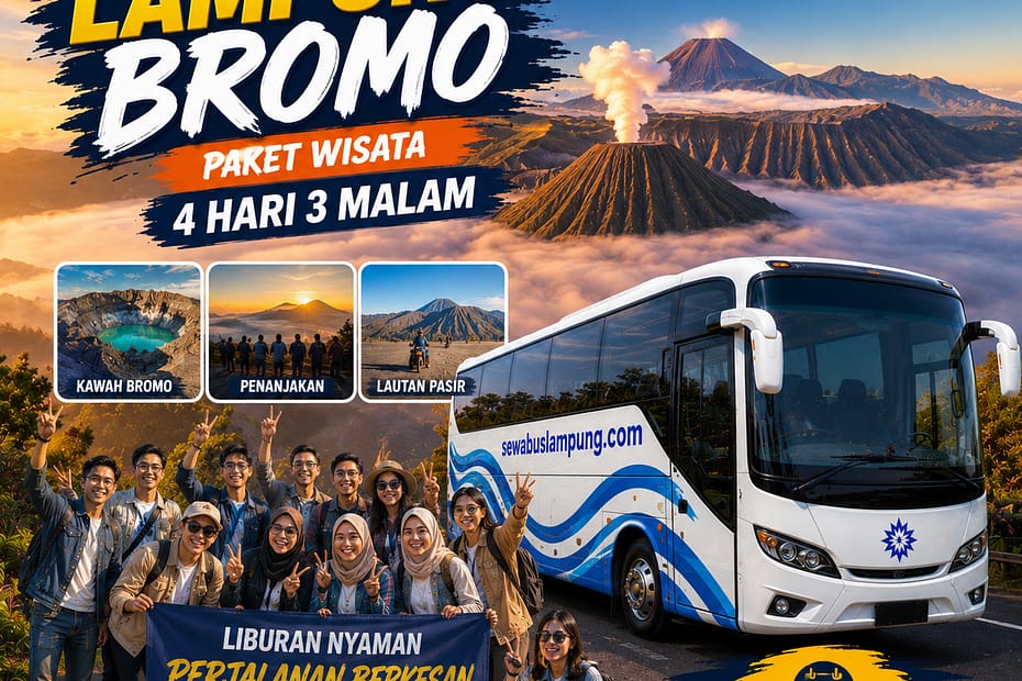 Sewa Bus Lampung Bromo Paket Wisata 4 Hari 3 Malam