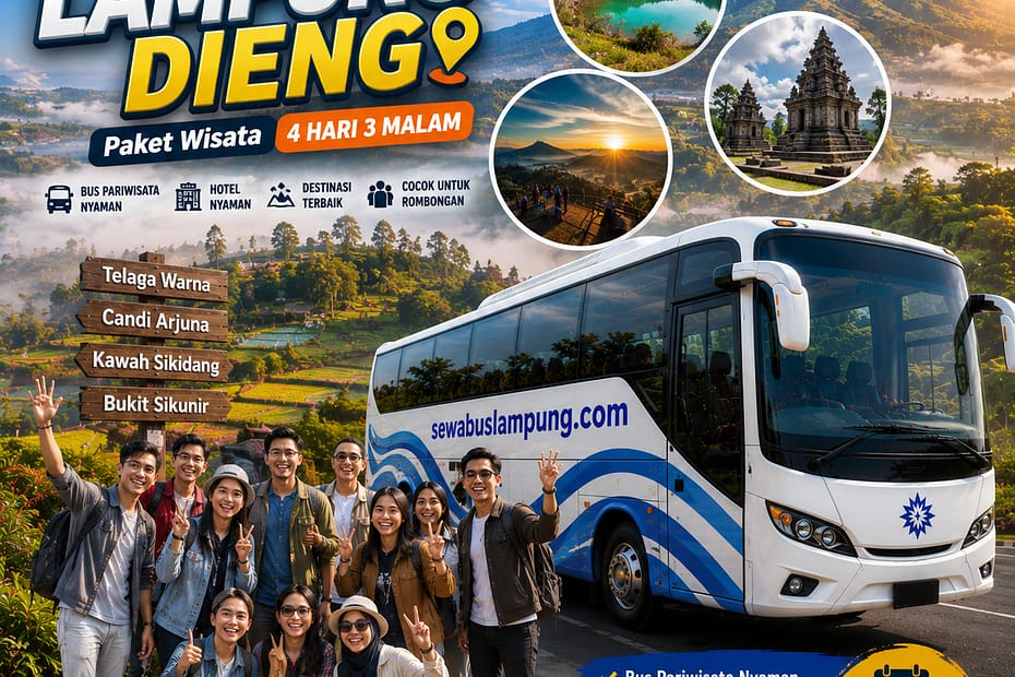 Sewa Bus Lampung Dieng Paket Wisata 4 Hari 3 Malam