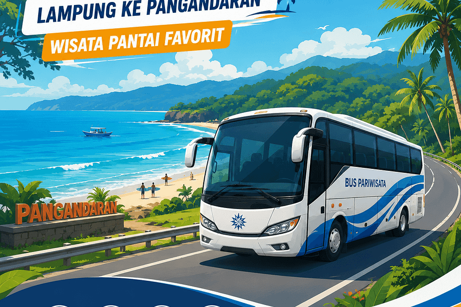 Sewa Bus Pariwisata Lampung Ke Pangandaran Wisata Pantai Favorit